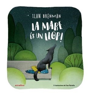 LA MARE ÉS UN LLOP ! | 9788419659781 | BRENMAN, ILAN | Llibreria infantil i juvenil