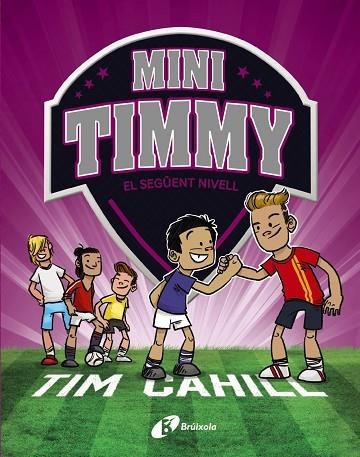 MINI TIMMY 9 EL SEGÜENT NIVELL | 9788413493657 | CAHILL, TIM