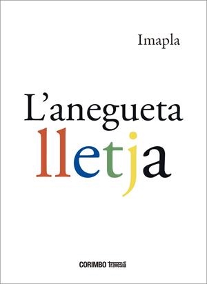 L'ANEGUETA LLETJA | 9788412854701 | IMAPLA | Llibreria infantil i juvenil