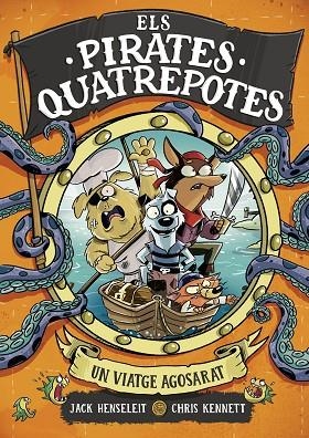 ELS PIRATES QUATREPOTES 1 UN VIATGE AGOSARAT | 9788419522351 | HENSELEIT, JACK/KENNETT, CHRIS | Llibreria infantil i juvenil