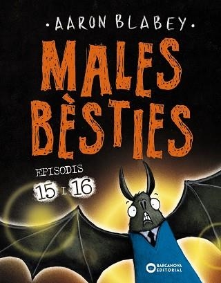 MALES BÈSTIES EPISODIS 15 I 16 | 9788448963125 | BLABEY, AARON | Llibreria infantil i juvenil