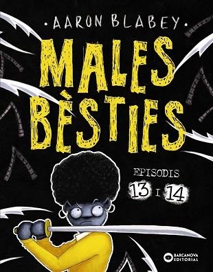 MALES BÈSTIES EPISODIS 13 I 14 | 9788448959760 | BLABEY, AARON | Llibreria infantil i juvenil