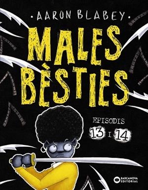 MALES BÈSTIES EPISODIS 13 I 14 | 9788448959760 | BLABEY, AARON