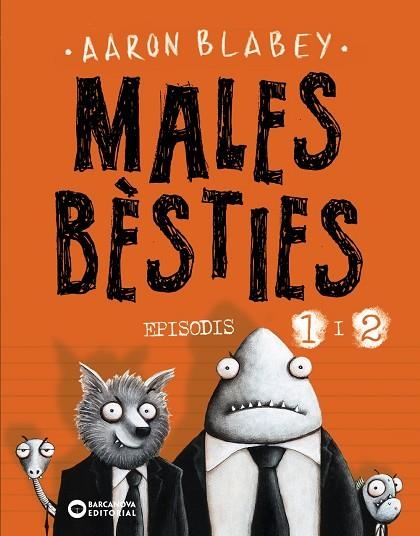 MALES BÈSTIES. EPISODIS 1 I 2 | 9788448950552 | BLABEY, AARON | Llibreria infantil i juvenil