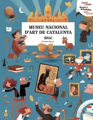 MUSEU NACIONAL D'ART DE BARCELONA ( CERCA I TROBA BUSCA Y ENCUENTRA SEEK & FIND ) | 9788419028860 | GARCIA, ROBERT | Llibreria infantil i juvenil