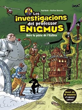 LES INVESTIGACIONS DEL PROFESSOR ENIGMUS 2 | 9788412826593 | MARTIN, PAUL/BROERSMA, MATTHEW | Llibreria infantil i juvenil