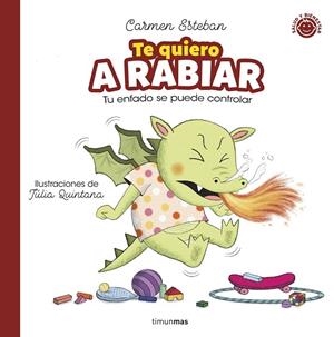 TE QUIERO A RABIAR | 9788408286806 | ESTEBAN, CARMEN | Llibreria infantil i juvenil