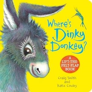 WHERE'S DINKY DONKEY ? | 9780702333187 | SMITH, CRAIG/COWLEY, KATZ | Llibreria infantil i juvenil
