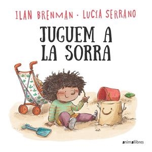 JUGUEM A LA SORRA | 9788419659712 | BRENMAN, ILAN/SERRANO, LUCÍA | Llibreria infantil i juvenil