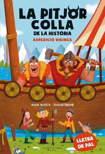 LA PITJOR COLLA DE LA HISTÒRIA 3 EXPEDICIÓ VIKINGA | 9788419747426 | ACOSTA, ALICIA/JULILUSTRADOR | Llibreria infantil i juvenil