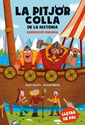 LA PITJOR COLLA DE LA HISTÒRIA 3 EXPEDICIÓ VIKINGA | 9788419747426 | ACOSTA, ALICIA/JULILUSTRADOR