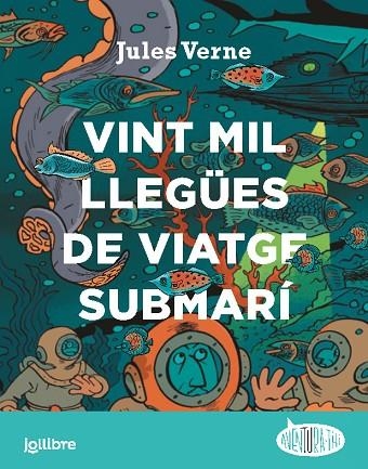 VINT MIL LLEGÜES DE VIATGE SUBMARÍ | 9788411520621 | VERNE, JULES