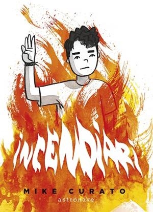 INCENDIARI | 9788467967562 | CURATO, MIKE | Llibreria infantil i juvenil