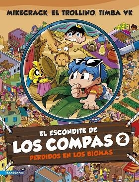 EL ESCONDITE DE LOS COMPAS 2 PERDIDOS EN LOS BIOMAS | 9788427052192 | MIKECRACK, EL TROLLINO Y TIMBA VK | Llibreria infantil i juvenil