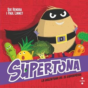 SUPERTONA 8 LA DOLENTONA VS EL SÚPER PÈSOL | 9788466157490 | HENDRA, SUE/LINNET, PAUL