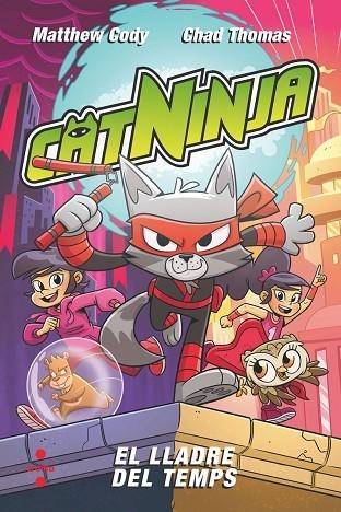 CATNINJA 2 EL LLADRE DEL TEMPS | 9788466157902 | CODY, MATTHEW/THOMAS, CHAD | Llibreria infantil i juvenil