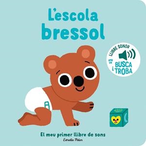 L'ESCOLA BRESSOL EL MEU PRIMER LLIBRE DE SONS | 9788413896397 | BILLET, MARION | Llibreria infantil i juvenil