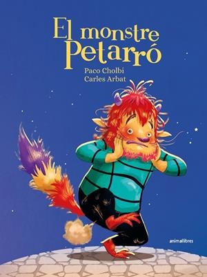 EL MONSTRE PETARRÓ | 9788419659965 | CHOLBI, PACO/ARBAT, CARLES | Llibreria infantil i juvenil