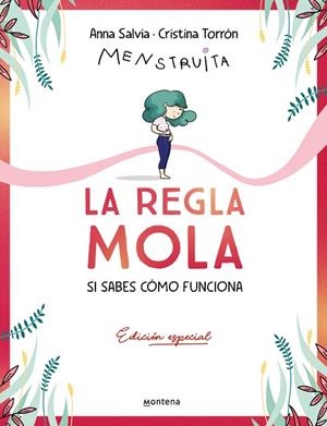LA REGLA MOLA ( SI SABES CÓMO FUNCIONA ) ( EDICIÓN PREMIUM CON CONTENIDO EXCLUSIVO ) | 9788410050358 | TORRÓN (MENSTRUITA), CRISTINA/SALVIA, ANNA | Llibreria infantil i juvenil