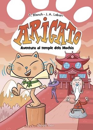 ARIGATO 3 AVENTURA AL TEMPLE DELS MOCHIS | 9788413899039 | BLANCH, TERESA/LABARI, JOSÉ | Llibreria infantil i juvenil