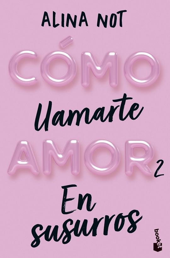 CÓMO LLAMARTE AMOR 2 EN SUSURROS | 9788408292296 | NOT, ALINA | Llibreria infantil i juvenil