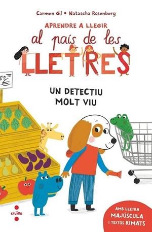 APRENDRE A LLEGIR AL PAÍS DE LES LLETRES 3 UN DETECTIU MOLT VIU | 9788466157964 | GIL, CARMEN/ROSENBERG, NATASCHA | Llibreria infantil i juvenil