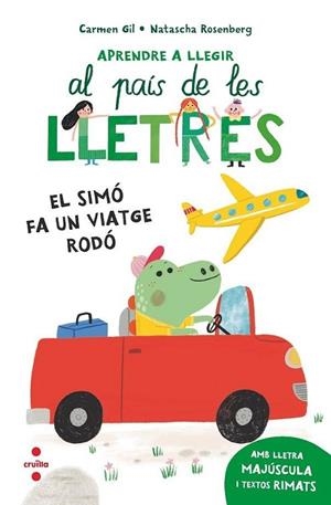 APRENDRE A LLEGIR AL PAÍS DE LES LLETRES 2 EL SIMÓ FA UN VIATGE RODÓ | 9788466157957 | GIL, CARMEN/ROSENBERG, NATASCHA | Llibreria infantil i juvenil