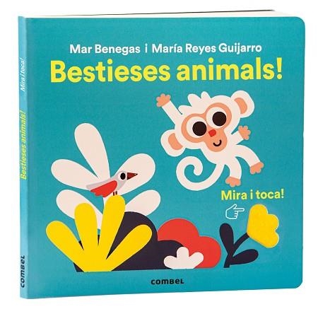 MIRA I TOCA BESTIESES ANIMALS ! | 9788411581356 | BENEGAS ORTIZ, MARÍA DEL MAR/GUIJARRO RUIZ, MARÍA REYES | Llibreria infantil i juvenil
