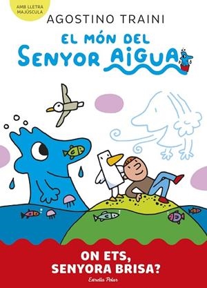 EL MÓN DEL SENYOR AIGUA 2 ON ETS SENYORA BRISA ? | 9788413899053 | TRAINI, AGOSTINO | Llibreria infantil i juvenil