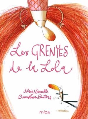 LES GRENYES DE LA LOLA | 9788410208148 | SERRELI, SILVIA/CANTONE, ANNA LAURA | Llibreria infantil i juvenil
