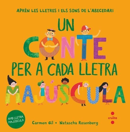 UN CONTE PER A CADA LLETRA MAJÚSCULA | 9788466158022 | GIL, CARMEN | Llibreria infantil i juvenil