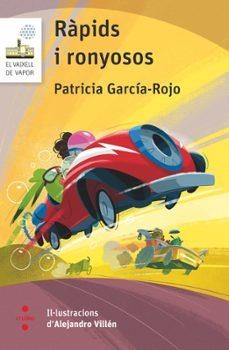 RÀPIDS I RONYOSOS | 9788466158015 | GARCÍA-ROJO CANTÓN, PATRICIA | Llibreria infantil i juvenil