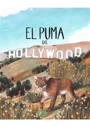 EL PUMA DE HOLLYWOOD | 9788412575682 | CAPDEVILA VINAJA, GEMMA | Llibreria infantil i juvenil