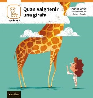 QUAN VAIG TENIR UNA GIRAFA | 9788410302082 | GAYÁN, PATRICIA | Llibreria infantil i juvenil
