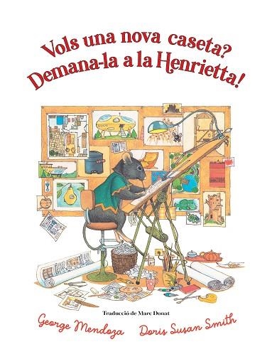 VOLS UNA NOVA CASETA ? DEMANA-LA A LA HENRIETTA ! | 9788418900761 | MENDOZA, GEORGE/SMITH, DORIS SUSAN | Llibreria infantil i juvenil