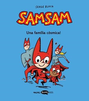 SAMSAM 1 ¡ UNA FAMILIA CÒSMICA ! | 9788419183453 | BLOCH, SERGE | Llibreria infantil i juvenil
