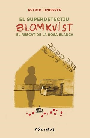 EL SUPER DETECTIU BLOMKVIST EL RECAT DE LA ROSA BLANCA | 9788419475770 | LINDGREN, ASTRID | Llibreria infantil i juvenil