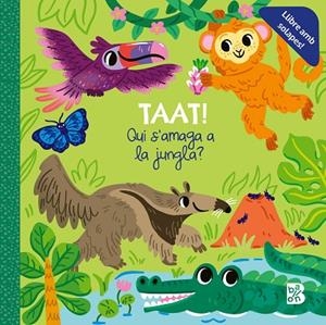 TAAT ! QUI S'AMAGA A LA JUNGLA | 9789403238968 | BALLON | Llibreria infantil i juvenil