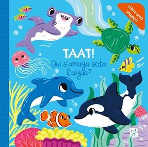 TAAT ! QUI S'AMAGA SOTA L'AIGUA | 9789403238975 | BALLON | Llibreria infantil i juvenil