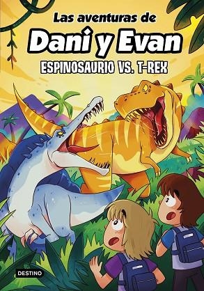 LAS AVENTURAS DE DANI Y EVAN 10 ESPINOSAURIO VS T-REX | 9788408292418 | LAS AVENTURAS DE DANI Y EVAN | Llibreria infantil i juvenil
