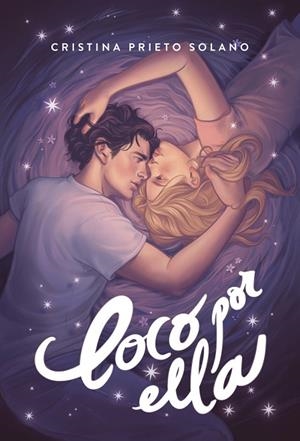 LOCO POR ELLA | 9788419822246 | PRIETO SOLANO, CRISTINA | Llibreria infantil i juvenil