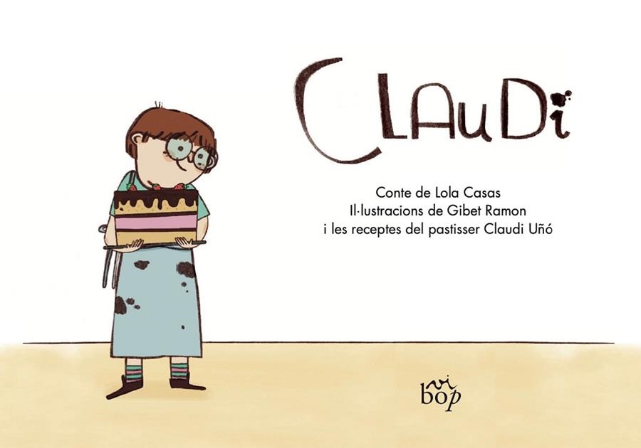 CLAUDI | 9788412800029 | CASAS, LOLA/RAMON, GIBET/UÑÓ, CLAUDI | Llibreria infantil i juvenil
