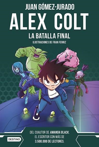 ALEX COLT LA BATALLA FINAL | 9788408288411 | GÓMEZ-JURADO, JUAN | Llibreria infantil i juvenil