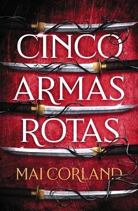CINCO ARMAS ROTAS | 9788419988324 | CORLAND, MAI | Llibreria infantil i juvenil