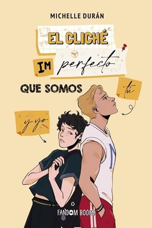 EL CLICHÉ IMPERFECTO QUE SOMOS TÚ Y YO | 9788419831125 | DURÁN, MICHELLE | Llibreria infantil i juvenil