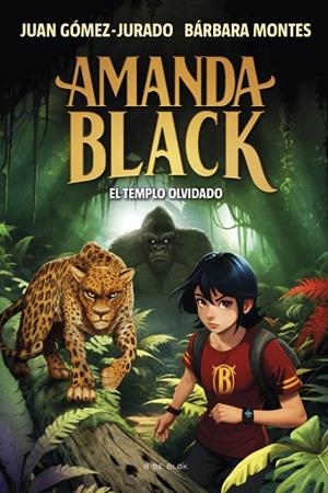 AMANDA BLACK 11 EL TEMPLO OLVIDADO | 9788419910509 | GÓMEZ-JURADO, JUAN/MONTES, BÁRBARA | Llibreria infantil i juvenil