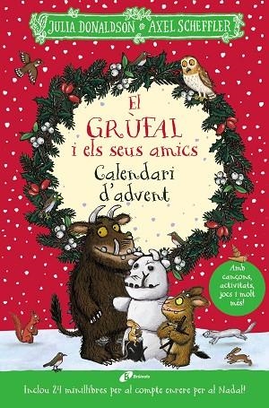 EL GRÚFAL I ELS SEUS AMICS CALENDARI D'ADVENT | 9788413493794 | DONALDSON, JULIA/SCHEFFLER, AXEL | Llibreria infantil i juvenil