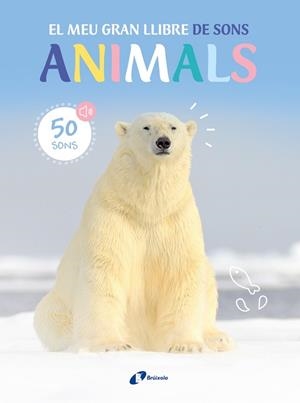 EL MEU GRAN LLIBRE DE SONS ANIMALS | 9788413493954 | VV. AA | Llibreria infantil i juvenil