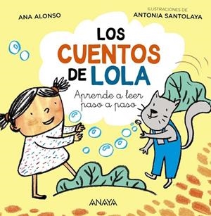 LOS CUENTOS DE LOLA | 9788414315415 | ALONSO, ANA/SANTOLAYA, ANTONIA | Llibreria infantil i juvenil