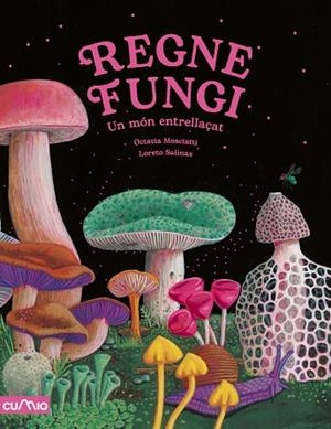 REGNE FUNGI | 9788482896922 | MOSCIATTI, OCTAVIA | Llibreria infantil i juvenil